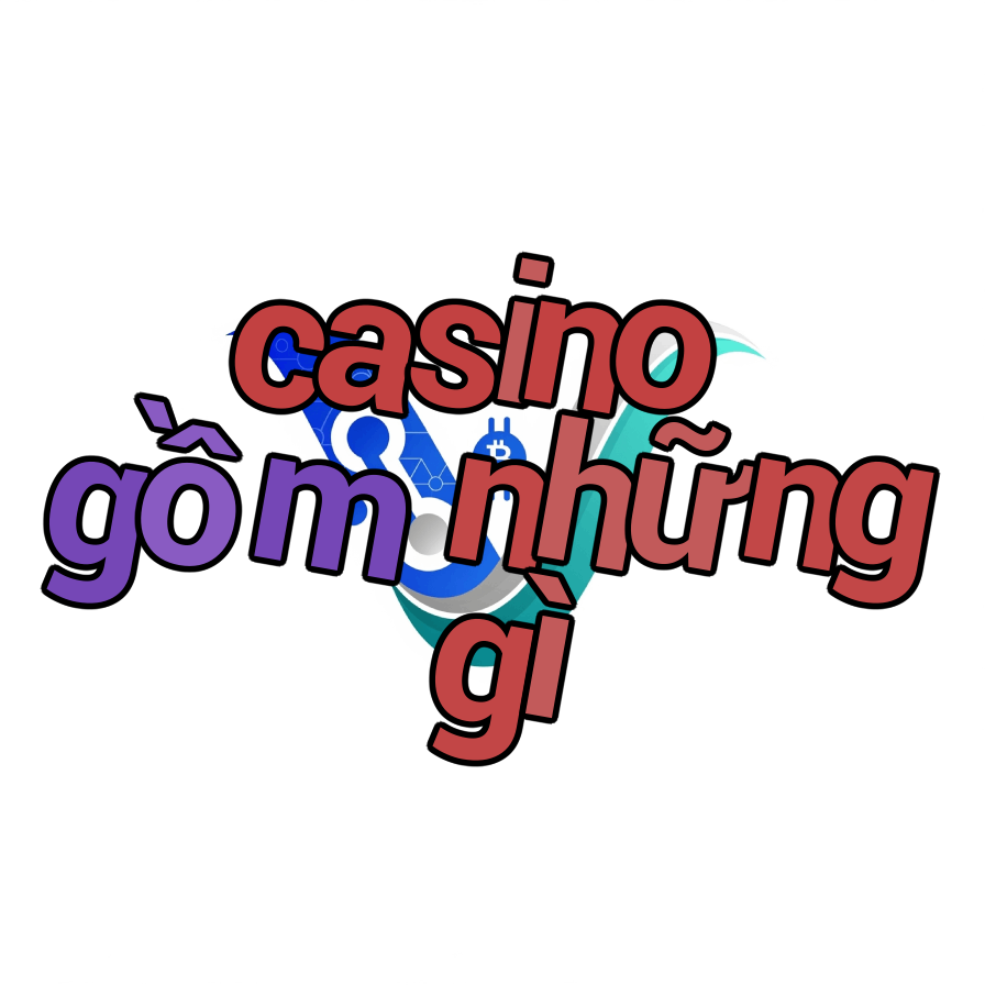 casino gồm những gì